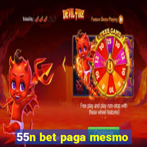 55n bet paga mesmo